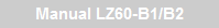 Manual LZ60-B1/B2