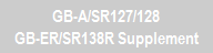 GB-A/SR127/128
GB-ER/SR138R Supplement
